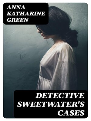 cover image of Detective Sweetwater's Cases
